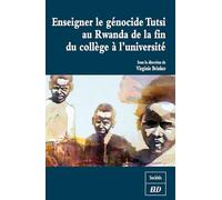 Enseigner le génocide des tutsi de la fin du collège à l'université