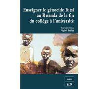 Enseigner le génocide des tutsi de la fin du collège à l'université - Virginie Brinker - Presses Universitaires De Dijon - broché - Essai
