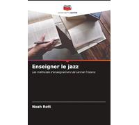 Enseigner le jazz: Les méthodes d'enseignement de Lennie Tristano