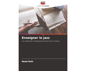 Enseigner le jazz: Les méthodes d'enseignement de Lennie Tristano
