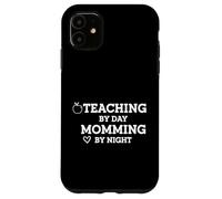 Enseigner Le Jour, Maman Le Soir, éducatrice, Vie parentale Coque pour iPhone 11