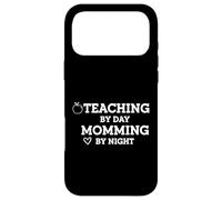 Enseigner Le Jour, Maman Le Soir, éducatrice, Vie parentale Coque pour iPhone 17 Pro Max