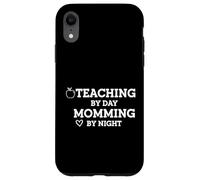 Enseigner Le Jour, Maman Le Soir, éducatrice, Vie parentale Coque pour iPhone XR