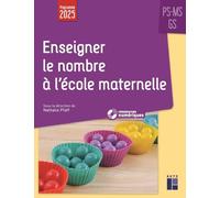 Enseigner le nombre à l'école maternelle (+ ressources numériques) - Nouvelle édition conforme aux programmes 2025