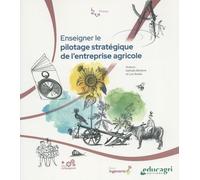 Enseigner Le Pilotage Stratégique De L'entreprise Agricole