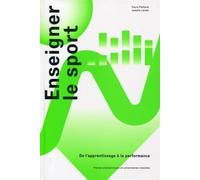 Enseigner le sport De l'apprentissage à la performance. - Pierre Pfefferle - Presses Polytechniques Romandes - broché - Guide