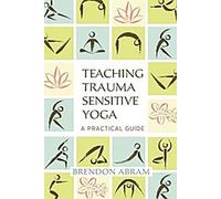 Enseigner le yoga en tenant compte des traumatismes