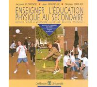Enseigner l'éducation physique au secondaire - Motiver, aider à apprendre, vivre une relation éducative - Jean Brunelle - De Boeck Supérieur - Livre