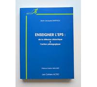 Enseigner l'EPS : De la réflexion didactique à l'action pédagogique, en milieu scolaire