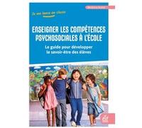 Enseigner les compétences psychosociales à l'école Bérénice André (Auteur)