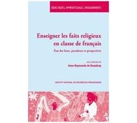 Enseigner Les Faits Religieux En e Français - Etat Des Lieux, Paradoxes Et Perspectives