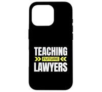 Enseigner Les futurs avocats ! Professeur de Droit drôle Coque pour iPhone 16 Pro