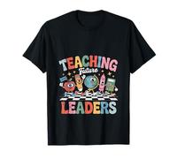 Enseigner les futurs leaders - Thème scolaire amusant pour les éducateurs T-Shirt