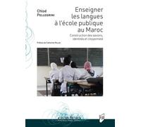 Enseigner Les Langues À L'école Publique Au Maroc - Construction Des Savoirs, Identités Et Citoyenneté
