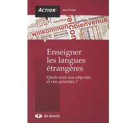 Enseigner Les Langues Étrangères - Quels Sont Nos Objectifs Et Nos Priorités ?