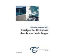 Enseigner les littératures dans le souci de la langue - Christophe Ronveaux - Peter Lang - broché - Essai