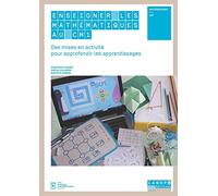 Enseigner les mathématiques au CM1 : Des mises en activité pour approfondir les apprentissages