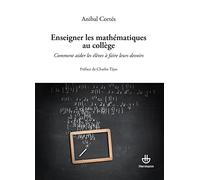 Enseigner les mathématiques au collège: Comment aider les élèves à faire leurs devoirs
