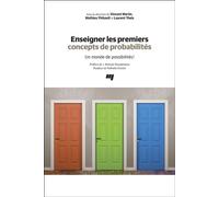 Enseigner les premiers concepts de probabilités Un monde de possibilités! - Vincent Martin - Presses Universite Du Quebec - broché - Guide