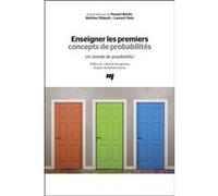 Enseigner les premiers concepts de probabilités Vincent Martin (Editeur général), Mathieu Thibault (Editeur général), Laurent Theis (Editeur général), Martin vincent (Auteur)