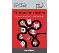 Enseigner les religions Regards et apports de l'histoire - Brigitte Caulier - Hermann - broché - Essai