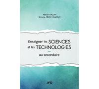 Enseigner les sciences et les technologies au secondaire