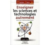 Enseigner les sciences et technologies autrement Bruno Dey (Auteur), Marianne Milan-Freschi (Auteur)