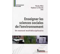 Enseigner les sciences sociales de l''environnement Un manuel multidisciplinaire - PU Septentrion - Presses Universitaires Du Septen-Trion - broché - Etude