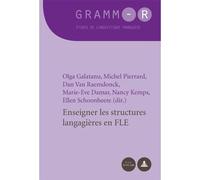 Enseigner les structures langagières en FLE - Olga Galatanu - Peter Lang - broché - Essai