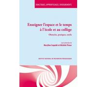 Enseigner L'espace Et Le Temps À L'école Et Au Collège - Obstacles, Pratiques, Outils