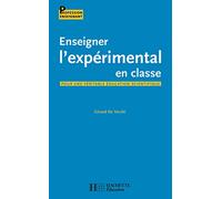 Enseigner l'expérimental en classe