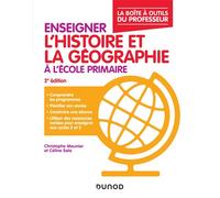 Enseigner l'histoire et la géographie à l'école primaire - La boîte à outils du professeur - 2e éd - Christophe Meunier - Dunod - broché - Guide