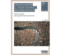 Enseigner l'histoire-géographie : Mise en oeuvre des programmes de seconde