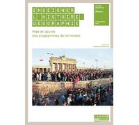 Enseigner l'histoire-géographie Terminale : Mise en oeuvre des programmes de terminale