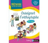 Enseigner l'orthographe au CE1 et CE2 – Livre de pédagogie – Cahiers élèves numériques inclus Nathan