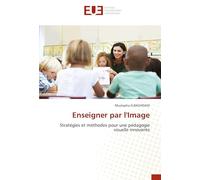Enseigner par l'Image: Stratégies et méthodes pour une pédagogie visuelle innovante
