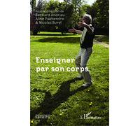 Enseigner Par Son Corps