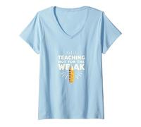 Enseigner Pas pour Les Faibles : Mantra de Motivation de l'éducateur T-Shirt avec Col en V, Femme, Bleu Céleste, M