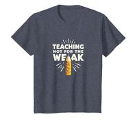 Enseigner Pas pour Les Faibles : Mantra de Motivation de l'éducateur T-Shirt, Enfant, Bleu Chiné, 4 Ans