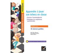 Bolle-Besançon, Rollin, Bonnefoy-Cudraz – Apprendre les échecs en classe (Cycles 1-3)