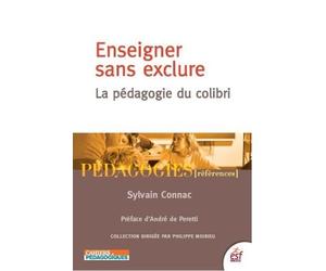 Enseigner sans exclure: LA PÉDAGOGIE DU COLIBRI