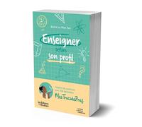 Enseigner selon son profil: Mieux se connaitre pour mieux enseigner