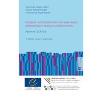 Enseigner une discipline dans une autre langue : méthodologie et pratiques professionnelles: Approche CLIL-EMILE