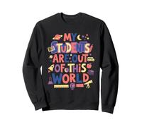 Enseignez à Mes élèves l'enseignant de l'école Spatiale Hors de ce Monde Sweatshirt