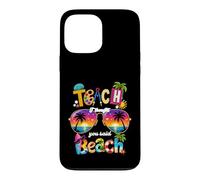 Enseignez, Je pensais Que Vous aviez Dit : Vacances d'été à la Plage, Vie d'enseignant Coque pour iPhone 13 Pro Max