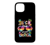 Enseignez, Je pensais Que Vous aviez Dit : Vacances d'été à la Plage, Vie d'enseignant Coque pour iPhone 13