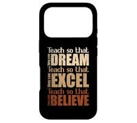 Enseignez pour qu'ils puissent rêver Excel Believe Teacher Coque pour iPhone 17 Pro