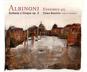 Ensemble 415 - Albinoni : Sinfonias a Cinque Op. 2