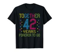 Ensemble 42 ans - 42e anniversaire de Forever To Go Funny T-Shirt