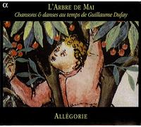 Ensemble Allégorie - L'Arbre de mai - Chansons et dances du XVe siècle (Dufay, Compère, Liederbuch, Anonymes...)